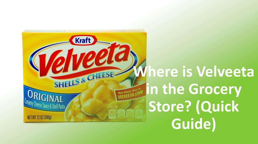 Picture of: Where Is Velveeta in the Grocery Store? (Quick Guide)